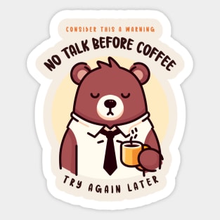 NO TALK BEFORE COFFEE Sticker
